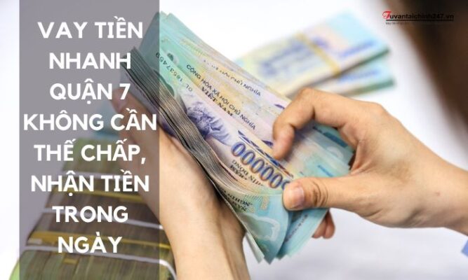 vay tiền nhanh quận 7