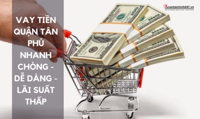 vay tiền quận Tân Phú